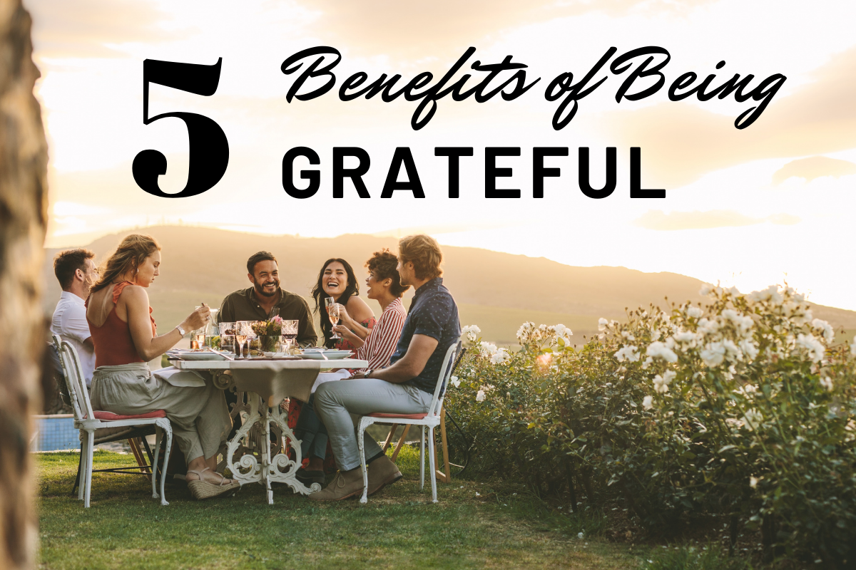 Five Benefits of Being Grateful