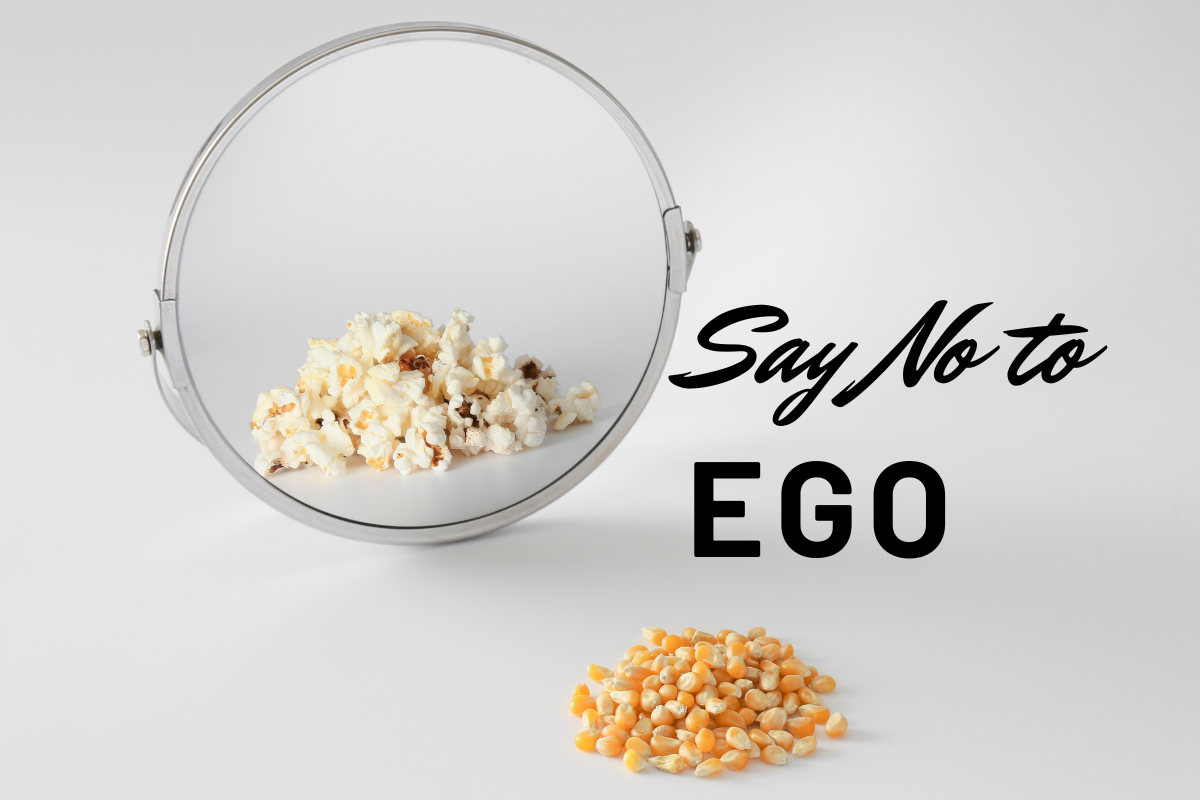 Say NO to Ego