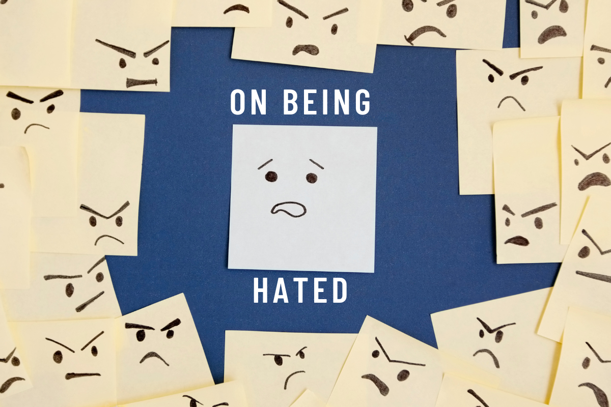 On Being Hated