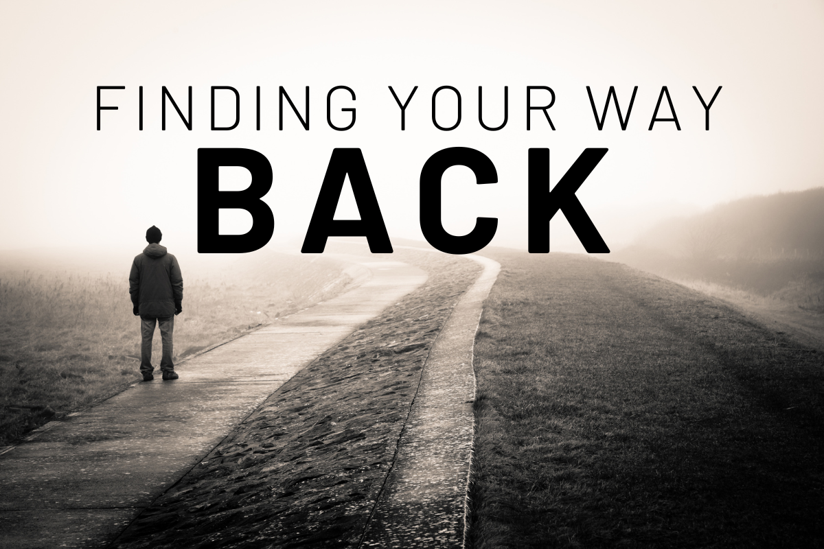 Finding Your Way Back