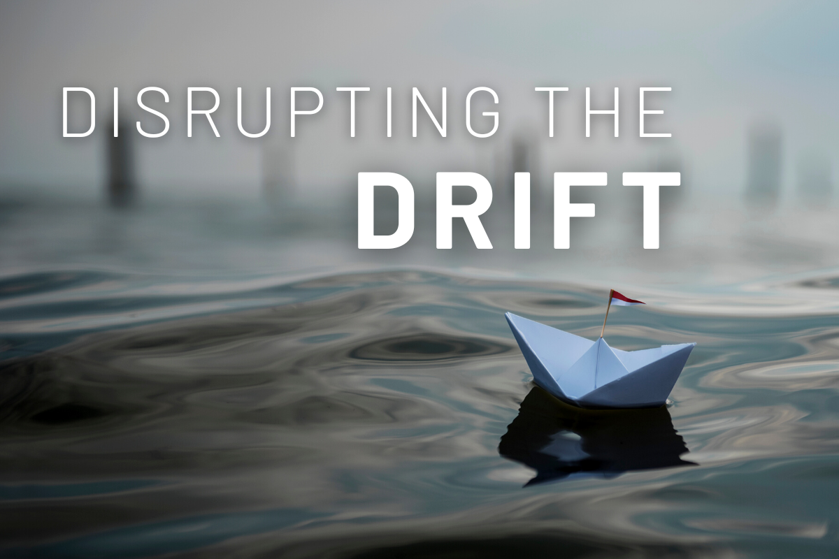 Disrupting the Drift